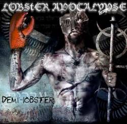 Lobster Apocalypse : Demi-Lobster